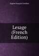 Lesage (French Edition), Eugene Francois Lintilhac 