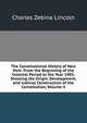 The Constitutional History of New York: From the Beginning of the Colonial Period to the Year 1905, Showing the Origin, Development, and Judicial Construction of the Constitution, Volume 4, Charles Zebina Lincoln 