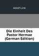 Die Einheit Des Pastor Hermae (German Edition), Adolf Link 