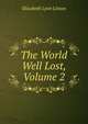 The World Well Lost, Volume 2, Elizabeth Lynn Linton 