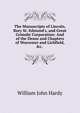 The Manuscripts of Lincoln, Bury St. Edmund's, and Great Grimsby Corporation: And of the Deans and Chapters of Worcester and Lichfield, &c. ., William John Hardy 
