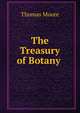 The Treasury of Botany ., Thomas Moore 