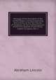 Message of the President of the United States, and Accompanying Documents, to the Two Houses of Congress: At the Commencement of the First Session of the Thirty-Eighth Congress, Part 1, Abraham Lincoln 
