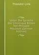 Ueber Die Sprache Der Chronique Rimee Von Philippe Mousket (German Edition), Theodor Link 