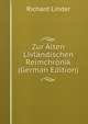 Zur Alten Livlandischen Reimchronik (German Edition), Richard Linder 