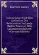 Simon Sulzer Und Sein Antheil an Der Reformation Im Lande Baden: Sowie an Den Unionsbestrebungen (German Edition), Gottlieb Linder 