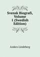 Svensk Biografi, Volume 1 (Swedish Edition), Anders Lindeberg 