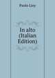 In alto (Italian Edition), Paolo Lioy 