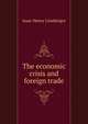 The economic crisis and foreign trade, Isaac Henry Lionberger 