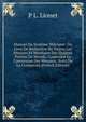 Manuel Du Systeme Metrique: Ou Livre De Reduction De Toutes Les Mesures Et Monnaies Des Quatres Parties Du Monde, Contenant La Conversion Des Mesures . Suivi De La Comparais (French Edition), P L. Lionet 
