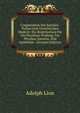 Compendium Der Sanitats-Polizei Und Gerichtlichen Medicin: Ein Repetitorium Fur Die Physikats-Prufung, Fur Physiker, Juristen, Und Apotheker . (German Edition), Adolph Lion 