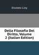 Della Filosofia Del Diritto, Volume 2 (Italian Edition), Diodato Lioy 