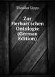 Zur Herbart'schen Ontologie (German Edition), Theodor Lipps 