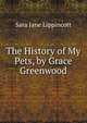 The History of My Pets, by Grace Greenwood, Sara Jane Lippincott 