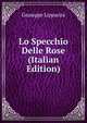 Lo Specchio Delle Rose (Italian Edition), Giuseppe Lipparini 