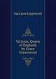 Victoria, Queen of England, by Grace Greenwood, Sara Jane Lippincott 