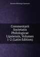 Commentarii Societatis Philologicae Lipsiensis, Volumes 1-2 (Latin Edition), Societas Philologa Lipsiensis 