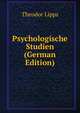 Psychologische Studien (German Edition), Theodor Lipps 