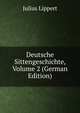 Deutsche Sittengeschichte, Volume 2 (German Edition), Julius Lippert 