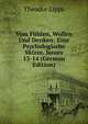 Vom Fuhlen, Wollen Und Denken: Eine Psychologische Skizze, Issues 13-14 (German Edition), Theodor Lipps 