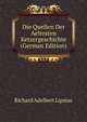Die Quellen Der Aeltesten Ketzergeschichte (German Edition), Richard Adelbert Lipsius 