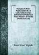 Muzyka Do Pieni Polskich I Ruskich Ludu Galicyjskiego Zebranych I Wydanych Przez Wacawa Z Oleska (Polish Edition), Karol Jozef Lipiski 