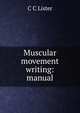 Muscular movement writing: manual, C C Lister 