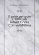 Il principe testo critico con introd. e note (Italian Edition), Niccolo Machiavelli 