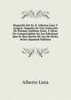 Biografia Del Sr. D. Alberta Lista Y Aragon: Seguida De Una Coleccion De Poesias, Ineditas Unas, Y Otras No Comprendidas En Las Ediciones Que Se Han Hecho De Las De Dicho Senor (Spanish Edition), Alberto Lista 