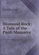 Diamond Rock: A Tale of the Paoli Massacre, Clifton Lisle 