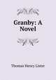 Granby: A Novel, Thomas Henry Lister 
