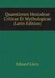 Quaestiones Hesiodeae Criticae Et Mythologicae (Latin Edition), Eduard Lisco 