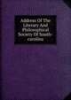 Address Of The Literary And Philosophical Society Of South-carolina, 