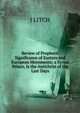 Review of Prophetic Significance of Eastern and European Movements; a Syrian Prince, Is the Antichrist of the Last Days, J LITCH 