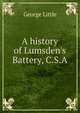 A history of Lumsden's Battery, C.S.A, George Little 