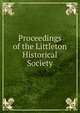 Proceedings of the Littleton Historical Society, 