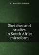 Sketches and studies in South Africa microform, W J. Knox 1839-1918 Little 