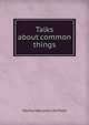 Talks about common things, Norma MacLeod Litchfield 