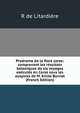 Prodrome de la flore corse: comprenant les resultats botaniques de six voyages executes en Corse sous les auspices de M. Emile Burnat (French Edition), R de Litardiere 