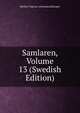 Samlaren, Volume 13 (Swedish Edition), Skrifter Utgivna Litteratursallskapet 