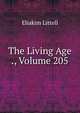 The Living Age ., Volume 205, Eliakim Littell 