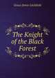 The Knight of the Black Forest, Grace Denio Litchfield 