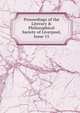 Proceedings of the Literary & Philosophical Society of Liverpool, Issue 15, 
