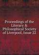 Proceedings of the Literary & Philosophical Society of Liverpool, Issue 22, 