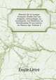 Histoire De La Langue Fran?ais: ?tudes Sur Les Origines, L'?tymologie, La Grammaire, Les Dialectes, La Versification Et Les Lettres Au Moyen Age, Volume 2, Emile Littre 