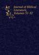 Journal of Biblical Literature, Volumes 31-32, 