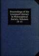 Proceedings of the Liverpool Literary & Philosophical Society, Volumes 14-15, 