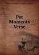 Pet Moments Verse., Robert Alexander Douglas- Lithgow 