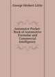 Automotor Pocket-Book of Automotive Formulae and Commercial Intelligence ., George Herbert Little 