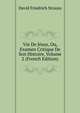 Vie De Jesus, Ou, Examen Critique De Son Histoire, Volume 2 (French Edition), David Friedrich Strauss 